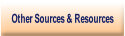Other Sources & Resources.